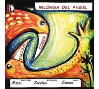 Milonga Del Angel by Piazzolla^Corea^Marzi^Zanchini^Zannini (2008-05-13)