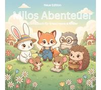 Milos Abenteuer: Ein gemütlich niedliches Ausmalbuch aus der kleinen Welt von Milo und Freunden