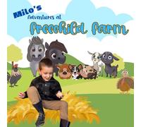 Milo's Adventures at Freechild Farm (Summer Books)