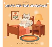 Milo's Bedtime Adventure Activities & Coloring Book for Kids Ages 3+: Fun Activities & Coloring to Help Kids Sleep Happy