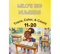 Milo's Big Numbers: Trace, Color, & Count 11-20 (Milo's Number Series)