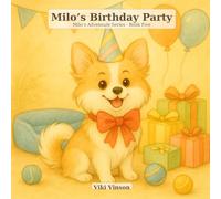 Milo's Birthday Party: Book Five (Milo's Adventure Series)