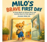 Milo's Brave First Day: A Funny Back-to-School Story and Activity Book for Kids Ages 4-7