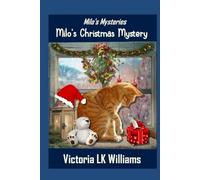 Milo's Christmas Mystery: A Holiday Cat Paranormal Cozy Mystery (Large Print Cozy Mysteries by Victoria LK Williams)