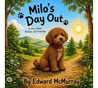 Milo's Day Out: A story about Kindness and Friendship