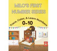 Milo's First Number Series: Trace, Color, and Learn Numbers 0-10 (Milo's Number Series)
