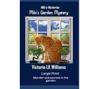 Milo's Garden Mystery: Murder and secrets in the garden (Milo"s Mysteries)