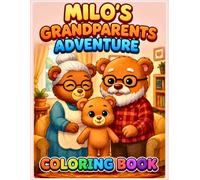 Milo's Grandparents Adventure, Family Coloring Book for Kids, Preschool & Toddler Coloring Pages | Fun & Cute Coloring Pages (The Little Bear Milo’s Adventures)