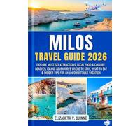 Milos Greece Travel Guide 2026: Explore Must-See Attractions, Local Food & Culture, Beaches, Island Adventures Where to Stay, What to Eat & Insider Tips for an Unforgettable Vacation