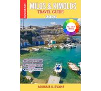 Milos & Kimolos Travel Guide 2026: Hidden Gems, Ideal Beaches, Quiet Cyclades Islands, Day Trips, Hiking, and Authentic Greece Itineraries