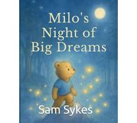 Milo's Night of Big Dreams (Milo and his Big Feelings)