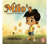 Milo's Parents Separate: An empowering children's book about divorce and separation for kids aged 4-8 years