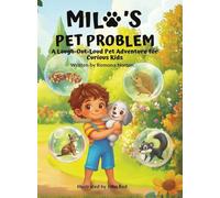 Milo's Pet Problem: A Funny Story About Finding the Perfect Pet (With Free Activity Pages)