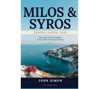 Milos & Syros Travel Guide 2026: Your Complete Guide to Effortless Island Hopping in Greece