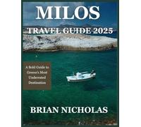 Milos travel guide 2025: A Bold Guide to Greece’s Most Underrated Destination