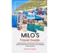 MILO'S TRAVEL GUIDE: Hidden Beaches, Coastal Drives, Local Food, and Effortless Itineraries for a Smooth and Unforgettable Island Experience