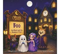 Milos World - Boo the Ghost and the Shadow of Fear