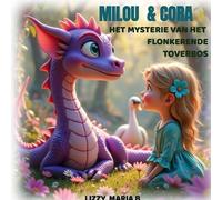 Milou & Cora: Het Mysterie van het Flonkerende Toverbos