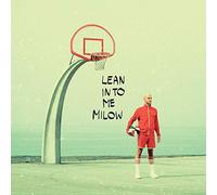 Milow - Lean Into Me