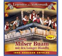 Milser Buam Orig. mit Den Loinger Diandln - Legenden der Volksmusik - Folge 2 - Ihre großen Erfolge - 40 Originalaufnahmen - Tirol