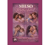 MilSo Motherhood: Supporting Mothers on the Military Homefront: A Real-Life Guide to Navigating Stress, Loneliness, Identity, and Emotional Balance While Raising Children in Military Life