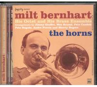 Milt Bernhart - His Octet and His Brass Ensemble - The Horns