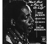 Milt Jackson - Ain't But A Few Of Us Left(jpn)