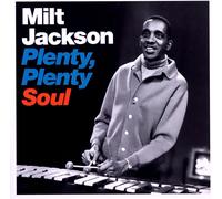 Milt Jackson - Plenty, Plenty Soul + 6 Bonus Tracks