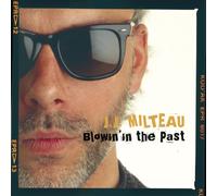 Milteau, Jean-Jacques - Blowin' in the Past