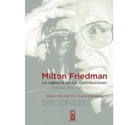 Milton Friedman: Metodología, Teoría Y Política Económica