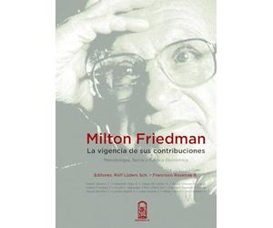 Milton Friedman: Metodología, Teoría Y Política Económica