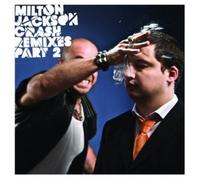 Milton Jackson - Crash Remixes Pt 2 [Vinilo]