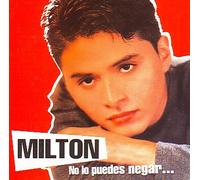 milton - No Lo Puedes Negar...