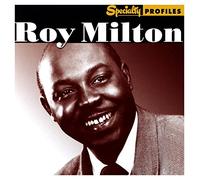 Milton, Roy - Specialty Profiles