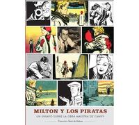 MILTON Y LOS PIRATAS. (COMICS Y NOVELAS GRAFICAS) [Tapa dura] FRANCISCO SAEZ DE ADANA