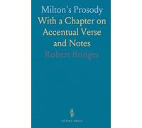 Milton's Prosody: With a Chapter on Accentual Verse and Notes