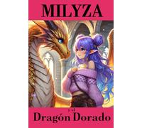 MILYZA y el Dragón Dorado