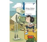 Mima, Robot e o Libro máxico | Montserrat Galícia Gorritz, Ona Caussa Rius