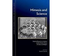 (MIMESIS AND SCIENCE: EMPIRICAL RESEARCH ON IMITATION AND THE MIMETIC THEORY OF CULTURE AND RELIGION) BY Paperback (Author) Paperback Published on (10 , 2011)