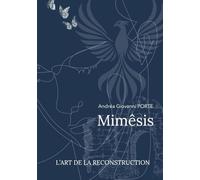 Mimêsis: L’art de la reconstruction