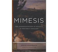 [(Mimesis: The Representation of Reality in Western Literature)] [ By (author) Erich Auerbach, By (author) Edward W. Said, Translated by Willard R. Trask ] [April, 2014]