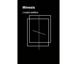Mímesis y sujeto estético: Un esbozo conceptual