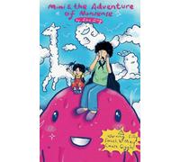 Mimi and the Adventure of Nonsense: Because Normal Adventures Are for Boring People