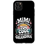Mimi Because I'm Way Too Cool to Be Called Grandma Groovy Carcasa para iPhone 11 Pro MAX