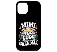 Mimi Because I'm Way Too Cool to Be Called Grandma Groovy Carcasa para iPhone 12/12 Pro