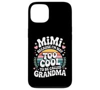 Mimi Because I'm Way Too Cool to Be Called Grandma Groovy Carcasa para iPhone 13