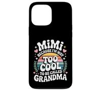 Mimi Because I'm Way Too Cool to Be Called Grandma Groovy Carcasa para iPhone 13 Pro MAX