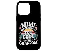 Mimi Because I'm Way Too Cool to Be Called Grandma Groovy Carcasa para iPhone 14 Pro MAX