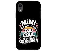 Mimi Because I'm Way Too Cool to Be Called Grandma Groovy Carcasa para iPhone XR