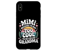 Mimi Because I'm Way Too Cool to Be Called Grandma Groovy Carcasa para iPhone XS MAX